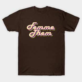 Femme Them T-Shirt